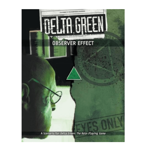 DELTA GREEN OBSERVER EFFECT SCENARIO.PNG