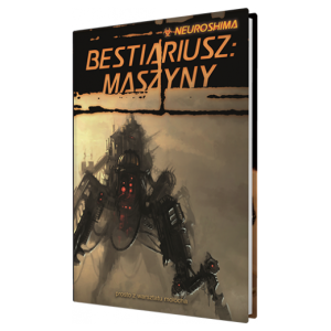 Neuroshima Bestiariusz Maszyny