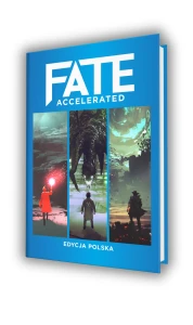Fate Accelerated Edycja Polska Podręcznik Główny