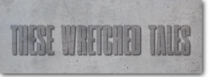 These Wretched Tales